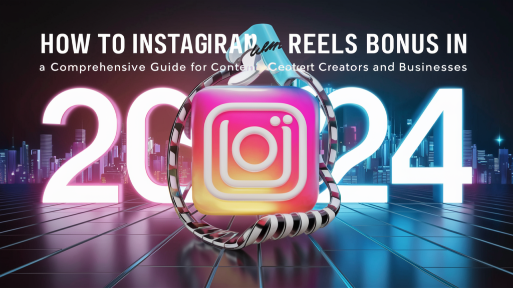 How to Instagram Reels Bonus in 2024